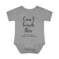 Can't Touch This Infant Onesie