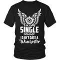I Can't Date A Winchester - Apparel