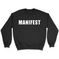 Manifest Sweatshirt